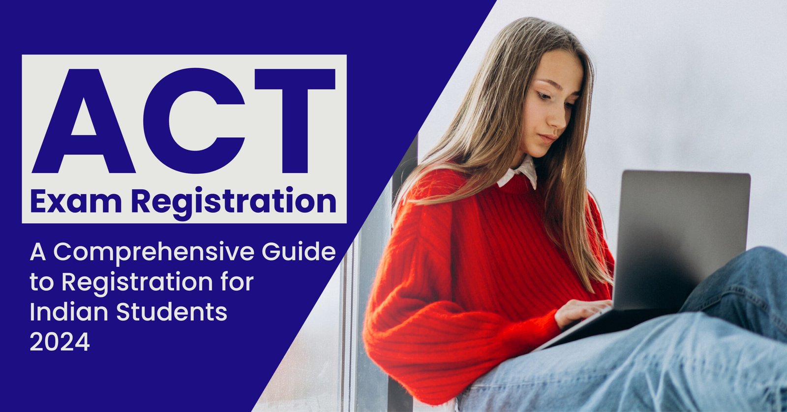 ACT Exam Registration : A Comprehensive Guide to Registration