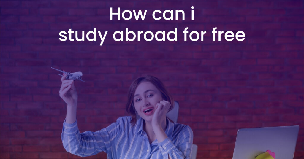 study abroad for free.